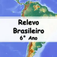 atividades e Exercícios sobre o Relevo Brasileiro para o 6° Ano do fundamental com Gabarito