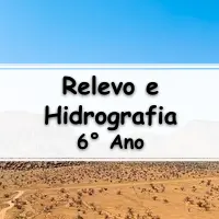 Exercícios sobre Formas de Relevo e Hidrografia para o 6° Ano do ensino fundamental com as respostas