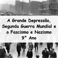 atividades e exercícios sobre a Grande Depressão, Segunda Guerra Mundial e o Fascismo e Nazismo para o 9° Ano do fundamental