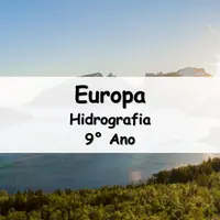 quest˜Exercícios sobre a Hidrografia da Europa para o 9° Ano do Ensino Fundamental com respostas