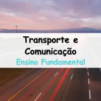 questões e Exercícios de Geografia sobre os Meios de Transporte e Comunicação no Brasil para o Ensino Fundamental com as respostas