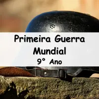 exercícios e Atividades sobre a Primeira Guerra Mundial para o 9° Ano do ensino fundamental com gabarito