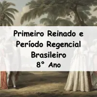 questões e Exercícios sobre o Primeiro Reinado e Período Regencial Brasileiro para o 8° Ano do ensino fundamental com as respostas