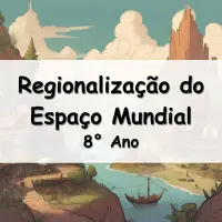 quest˜Exercícios sobre Regionalização do Espaço Mundial para o 8° Ano do fundamental com respostas