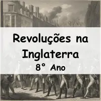 simulado com Exercícios sobre as Revoluções na Inglaterra para o 8° Ano do fundamental com as respostas
