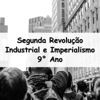 Atividades e Exercícios sobre a Segunda Revolução Industrial e Imperialismo para o 9° Ano do ensino fundamental com as respostas
