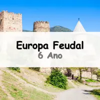 atividades e Exercícios sobre a Europa Feudal para o 6° Ano do Ensino Fundamental com respostas