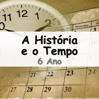 questões e Exercícios de História e o Tempo para o 6° Ano do Ensino Fundamental com gabarito