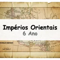 atividades e Exercícios sobre os Impérios Orientais para o 6° Ano do Ensino Fundamental com as respostas