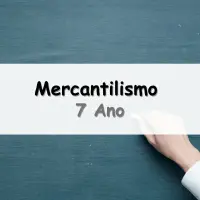 questões e Exercícios sobre o Mercantilismo para o 7° Ano do Ensino Fundamental com respostas