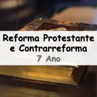 exercícios e Atividades sobre a Reforma Protestante e a Contra Reforma para o 7° Ano do Ensino Fundamental com as respostas