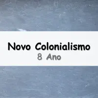 atividades e Exercícios sobre o Novo Colonialismo para o 8° Ano do Ensino Fundamental com gabarito