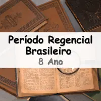 questões e Exercícios sobre o Período Regencial para o 8° Ano do Ensino Fundamental com gabarito