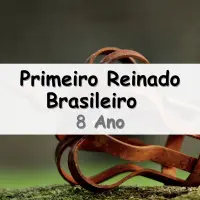 simulado com Exercícios sobre o Primeiro Reinado Brasileiro para o 8° Ano do Ensino Fundamental com as respostas
