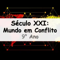 atividades e Exercícios sobre o Século XXI e o Mundo em Conflito para o 9° Ano do Ensino Fundamental com gabarito