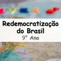 20 Exercícios Sobre A Redemocratização Do Brasil Para O 9° Ano Do ...