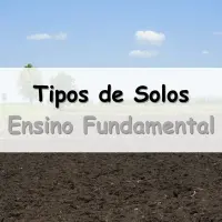 lista de Exercícios sobre os Tipos de Solos para o Ensino Fundamental com as respostas